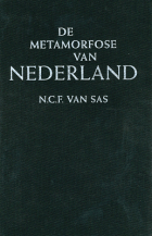 De metamorfose van Nederland. Van oude orde naar moderniteit, 1750-1900, N.C.F. van Sas