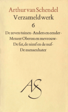 Verzameld werk. Deel 6, Arthur van Schendel