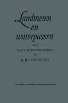 Landmeten en waterpassen voor bouwkundigen. Leerboek voor het onderwijs en voor de praktijk, W. Schermerhorn, H.J. van Steenis