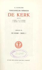 De Kerk. Deel 1 (Verzamelde werken afdeling III), K. Schilder