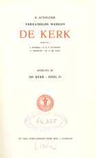 De Kerk. Deel 2 (Verzamelde werken afdeling III), K. Schilder