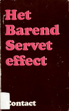 Het Barend Servet effect, Ruud van Hemert, Gied Jaspars, Wim van der Linden, Wim T. Schippers