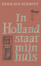 In Holland staat mijn huis, Annie M.G. Schmidt