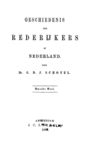 Geschiedenis der Rederijkers in Nederland. Deel 2, G.D.J. Schotel