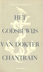 Het godsbewijs van dokter Chantrain, Jacques Schreurs