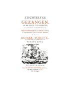 Stichtelijke gezangen, op de beste Italiaansche, en eenige in dien smaak nieuwgemaakte zangwyzen; by verscheidene gelegenheden gedicht. Deel 1, Rutger Schutte