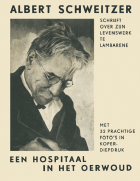 Een hospitaal in het oerwoud, Albert Schweitzer