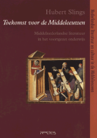 Toekomst voor de Middeleeuwen, Hubert Slings