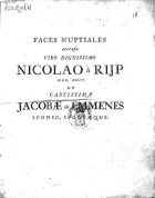 Faces nuptiales accensae viro dignissimo Nicolao à Rijp med. doct. et castissemae Jacobae ab Emmenes sponso, sponsaeque, Hendrik Snakenburg