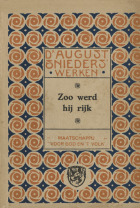 Werken. Deel 22. Zoo werd hij rijk, August Snieders