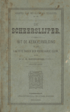 De scheerslijper. Uit de kerkvervolging in de laatste dagen der voorgaande eeuw. Deel 1, Jan Renier Snieders