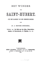 Het wonder van Saint-Hubert. Uit het dagboek van den gerechts-dokter, Jan Renier Snieders