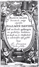 Basuin-klank vervatende eenige uitgelesen Psalmen Davids, lof en feest-gezangen, en geestelike liedekens, Tjaert Sonnema