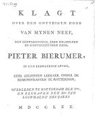 Klagt over den ontydigen dood van mynen neef, den eerwaerdigen, zeer geleerden en godvruchtigen heer, Pieter Bierumer, in zyn eerwaerdig leven, zeer geliefden leeraer onder de remonstranten te Rotterdam, Gelinus van Spaan