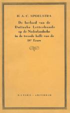 De Invloed van de Duitsche Letterkunde op de Nederlandsche in de tweede helft van de 18e Eeuw, H.A.C. Spoelstra-Spruyt