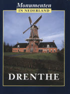 Monumenten in Nederland. Drenthe, Redmer Alma, Sabine Broekhoven, Saskia van Ginkel-Meester, Chris Kolman, Ronald Stenvert