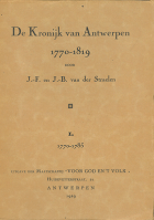 De kronijk van Antwerpen. Deel 1. 1 januari 1770 tot 31 december 1785, Jan Baptist van der Straelen, Jan Frans van der Straelen