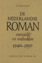 Overzicht en indrukken. De Nederlandse roman in de periode 1940-1950, Ben Stroman