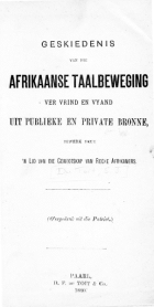 Geskiedenis van die Afrikaanse Taalbeweging (onder ps. 'n Lid van die Genootskap van Regte Afrikaners), S.J. du Toit