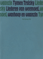 Liederen van weemoed, wanhoop en waanzin. Gevolgd door Liefdes-, klaag- en politieke liederen. Aliesjes poëziebundel I en II, Tymen Trolsky