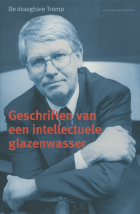 Geschriften van een intellectuele glazenwasser, Bart Tromp