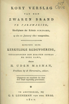 Kort verslag van den zwaren brand te Paramaribo, hoofdplaats der kolonie Suriname, op den 21 januarij 1821 voorgevallen, H. Uden Masman sr.