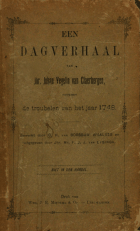 Een dagverhaal van Jhr. Johan Vegelin van Claerbergen. Omtrent de troubelen van het jaar 1748, Johan Vegelin van Claerbergen