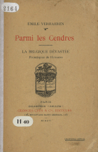 Parmi les Cendres. La Belgique dévastée, Emile Verhaeren