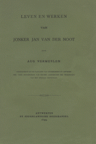 Leven en werken van Jonker Jan van der Noot, August Vermeylen