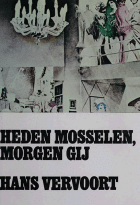 Heden mosselen, morgen gij, Hans Vervoort