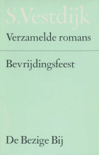 Verzamelde romans. Deel 19. Bevrijdingsfeest, Simon Vestdijk