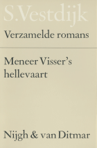 Verzamelde romans. Deel 2. Meneer Visser's hellevaart, Simon Vestdijk