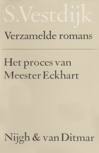 Verzamelde romans. Deel 52. Het proces van meester Eckhart, Simon Vestdijk