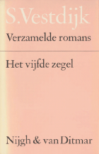 Verzamelde romans. Deel 5. Het vijfde zegel, Simon Vestdijk