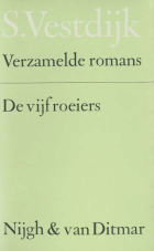 Verzamelde romans. Deel 22. De vijf roeiers, Simon Vestdijk