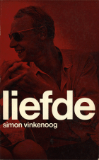 Liefde. Zeventig dagen op ooghoogte, Simon Vinkenoog