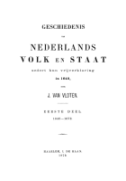 Algemeene geschiedenis des vaderlands van de vroegste tijden tot op heden. Vierde deel, eerste stuk, J. van Vloten