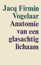 Anatomie van een glasachtig lichaam, Jacq Firmin Vogelaar