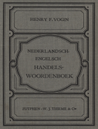 Nederlandsch-Engelsch handels-woordenboek, Henry F. Vogin