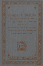 Vondels spelen. Deel I.1 [Zungchin - Noah - Huygh de Groot's Sophompaneas], Joost van den Vondel