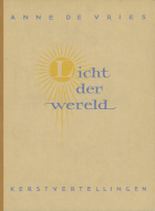 Licht der wereld. Kerstvertelboek, Anne de Vries