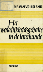 Het werkelijkheidsgehalte in de letterkunde, Victor E. van Vriesland