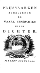 Prijsvaarzen behelzende de waare verëischten in een dichter, Willem van der Jagt, Juliana Cornelia de Lannoy, Simon van der Waal