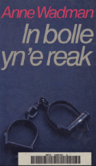 In bolle yn 'e reak, Anne Wadman