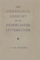 Het vierregelig gedicht in de Nederlandse letterkunde sinds de Renaissance, J.D.P. Warners