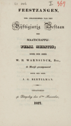 Feestzangen, ter gelegenheid van het vijftigjarig bestaan der maatschappij Felix Meritis, Willem Hendrik Warnsinck