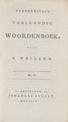 Nederduitsch taalkundig woordenboek. M, N. O, P. Weiland