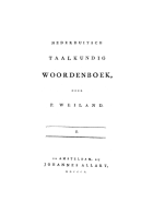 Nederduitsch taalkundig woordenboek. S, P. Weiland