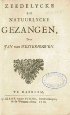 Zeedelycke en natuurlycke gezangen, Jan van Westerhoven