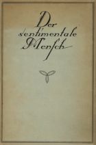 Der sentimentale mensch, Max Wieser